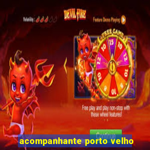 acompanhante porto velho